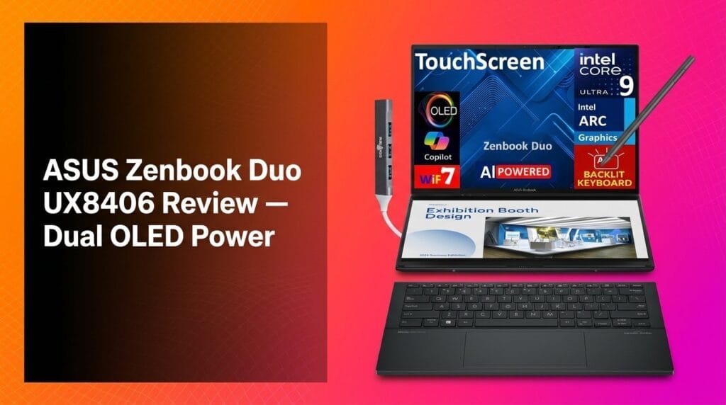 ASUS Zenbook Duo UX8406 dual OLED touchscreen laptop on a minimal desk for a product review feature image