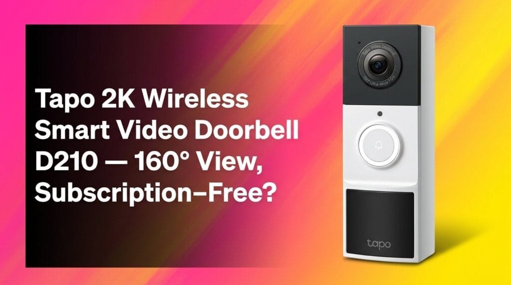 Tapo 2K Wireless Smart Video Doorbell D210 — 160° View, Subscription‑Free?