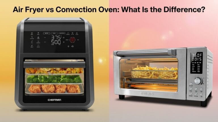 Air Fryer vs Convection Oven: What Is the Difference?
