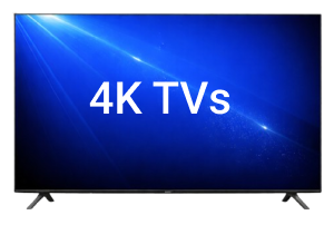 4K TVs